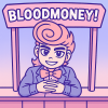 BLOODMONEY!