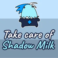 Take Care Of Shadow Milk