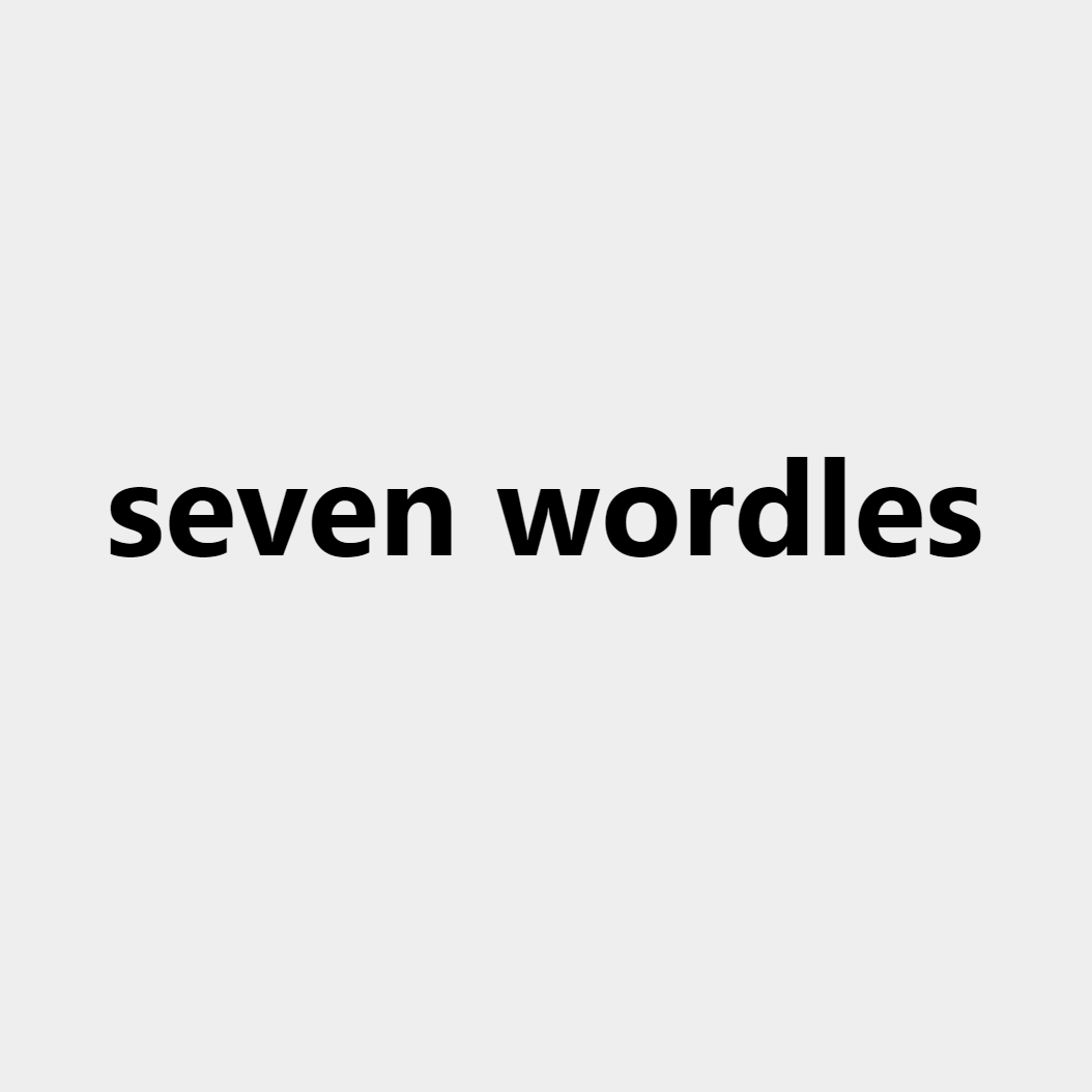 Seven Wordles